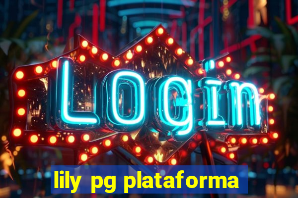 lily pg plataforma